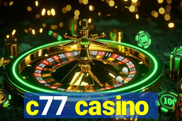 c77 casino